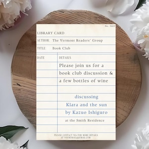 May include: A vintage-style library card invitation for a book club meeting. The card, set on a wooden surface with floral accents, announces a discussion of Kazuo Ishiguro's "Klara and the Sun" at the Smith Residence. Contact information is provided.