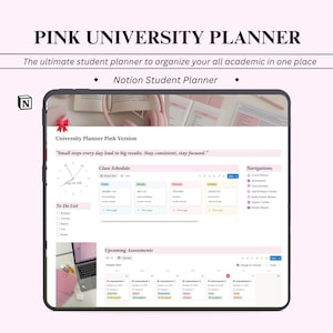 May include: A digital pink university planner displayed on a tablet. The screen shows a class schedule, to-do list, and upcoming assessments. The text on the screen reads "Pink University Planner" and "Notion Student Planner."
