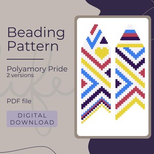 May include: A digital download pattern for beaded earrings. The pattern features two versions of earrings with a geometric design in red, yellow, blue, white, and purple. The text "Polyamory Pride" is included in the image.