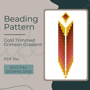 May include: Beaded earring pattern featuring a crimson gradient with gold trim. The pattern is for a long, teardrop-shaped earring. The text "Beading Pattern" and "Gold Trimmed Crimson Gradient" is at the top of the image. The text "PDF file" and "DIGITAL DOWNLOAD" is at the bottom of the image.