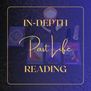 In-depth Past Life Reading
