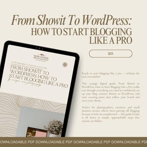 Puede incluir: Guía digital "From Showit To WordPress: How To Start Blogging Like A Pro" en una tableta. Para fotógrafos y creativos. El precio es de 25 $.