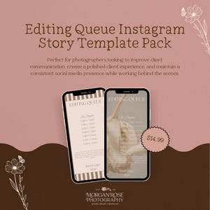 May include: A digital product advertisement for an Instagram Story Template Pack. The design features two smartphones displaying template layouts, with the text "Editing Queue Instagram Story Template Pack" at the top. The price is $14.99.