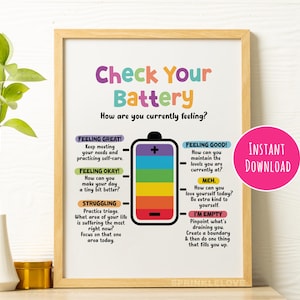 May include: A printable poster with a colorful battery graphic and text that reads "Check Your Battery" and "How are you currently feeling?" The poster includes five levels of battery charge, each with a corresponding feeling and self-care suggestion. The levels are: Feeling Great, Feeling Okay, Struggling, Feeling Good, Meh, and I'm Empty.