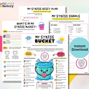 May include: A set of educational worksheets titled My Stress Bucket, My Stress Reset Plan, and My Stress Signals. The pages feature colorful illustrations of buckets, clouds, and suns, with text prompts for identifying stressors and healthy coping strategies.