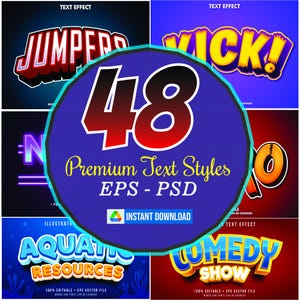 May include: A digital graphic design product showcasing 48 premium text styles. The image features various text effects, including "JUMPERS" and "KICK!" in vibrant colors. The central element is a blue circle with the number "48" and the text "Premium Text Styles EPS - PSD".