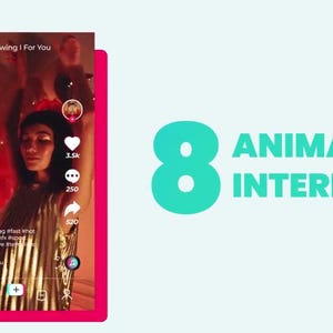 May include: A smartphone screen shows a social media interface with a video of a person dancing. The screen has a pink border and features the text "Following | For You". The number "8" and the words "ANIMATED INTERFACE" are displayed in teal.