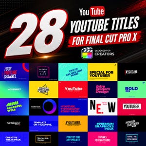 May include: A graphic promoting 28 YouTube titles for Final Cut Pro X. The design features a large "28" in white, with "YouTube Titles" in red and white. Various title card examples are displayed below, with text like "Your YouTube Channel" and "Trendy Titles Pack."