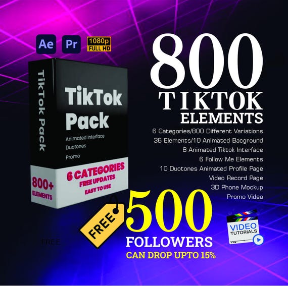 800 TikTok Elements with Free 500 Tiktok Followers, Backgrounds, Video Promo Placeholders, Animation resources