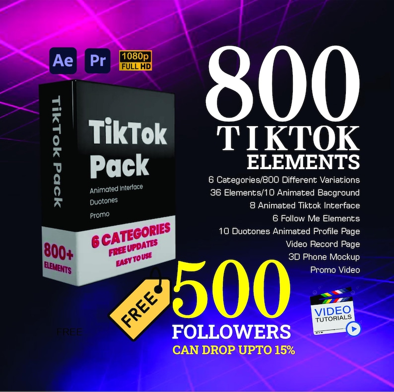May include: A promotional graphic for TikTok elements. The image features a black box labeled "TikTok Pack" with "800+ Elements" and "6 Categories". The graphic also includes the text "500 Followers" and "Video Tutorials". The background is a gradient of purple and black.