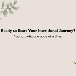 "Ready to start your intentional journey? Your growth, one page at a time.” Minimalist digital planner PDF designed as an all-in-one GoodNotes planner, Samsung Notes planner, or printable undated journal — includes weekly layout, daily focus sheet, habit tracker, and productivity tools for intentional growth.