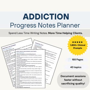 May include: An Addiction Progress Notes Planner with the text Spend Less Time Writing Notes. More Time Helping Clients. It features three white pages with black text, a yellow starburst with 1,800+ Clinical Prompts, 168 Pages, and 40 topics.