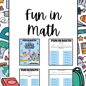 May include: Educational math worksheets with the text "Fun in Math." The image features addition and subtraction problems, a book, a backpack, and the phrase "I Love Math." Colorful illustrations and a playful design.