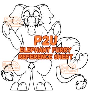 May include: Line art of an elephant furry character with large ears, a trunk, and a tail. The text "P2U ELEPHANT FURRY REFERENCE SHEET" is in orange. The character is in a standing pose with its arms outstretched.