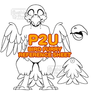 May include: A black and white line art illustration of a bird furry reference sheet. The image includes a full body view, a head profile, and a wing detail. The text "P2U BIRD FURRY REFERENCE SHEET" is in orange.