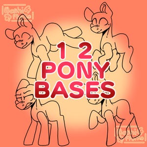 May include: Four cartoon pony bases in various poses are displayed against a gradient orange background. The text "12 PONY BASES" is in a red and white font. The image has a cartoon style.