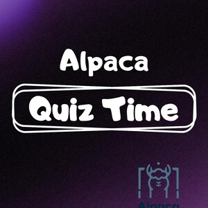 May include: A graphic with the words "Alpaca Quiz Time" in white, set against a dark purple background. The text is in a playful font, with "Quiz Time" inside a white rounded rectangle. A stylized alpaca logo is at the bottom.