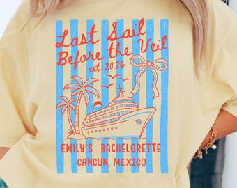 Custom Last Sail Before The Veil Bachelorette Cruise Shirt, Comfort Colors Matching Bridal Shower Tee, Trendy Bride and Bridesmaids Gift