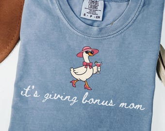 Its Giving Bonus Mom Comfort Colors Shirt, Funny Goose Stepmom Tee, Silly Second Mom Tshirt, Mothers Day Gifts For Step Mom, Bonus Mama Gift