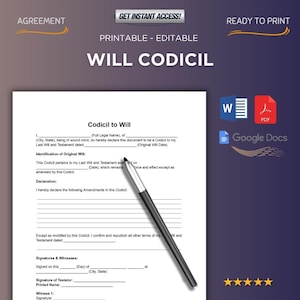 May include: A printable and editable Will Codicil document. The document includes sections for legal name, date, and amendments. The image also features icons for Word, PDF, and Google Docs, along with the text "Get Instant Access!" and "Ready to Print."