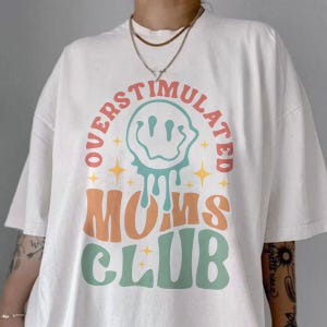 Overstimulated Moms Club Png, Funny Mom Png, Trendy Mothers Day Png, Gift For Mama, Mama Png, Digital Png Download, Sublimation Designs
