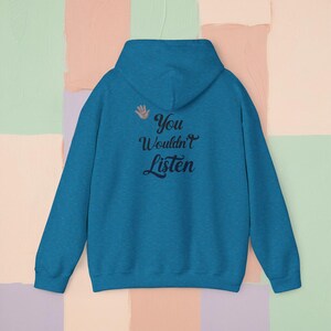 Statement hoodie, je zou niet luisteren trui, unisex sweater, grafische trui, inspirerende trui, gezellige hoodie, motiverende trui
