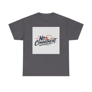 Camiseta "Sin Compromiso": Divertida camiseta gráfica informal para amantes de las citas y la libertad