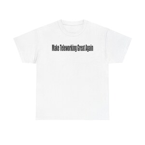 Unisex-T-Shirt aus schwerer Baumwolle für Telearbeit – Shirt mit Slogan für Remote-Arbeit