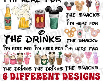 Disney Drinks Snacks PNG Bundle | I'm Here for the Drinks Snacks PNG | Disney Vacation Party Cricut | Matching Family Shirt Disney Designs