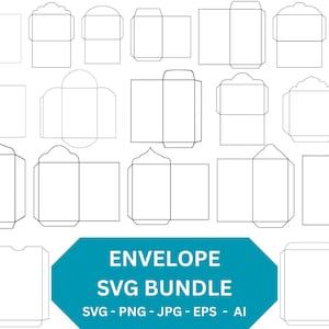 May include: A collection of envelope templates in various shapes and sizes, outlined in black on a white background. The image includes a teal banner with the text "ENVELOPE SVG BUNDLE" and file type information.