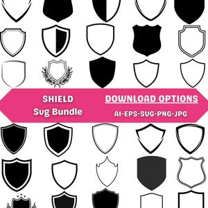 May include: A collection of shield designs in black and white, with various shapes and styles. The image includes the text "SHIELD Sug Bundle" and "DOWNLOAD OPTIONS AI-EPS-SVG-PNG-JPG" on a pink banner.