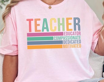 Teacher Appreciation Shirt, Teacher Compassionate Dedicated Motivated Educator Shirt, Teacher Life Shirt, Teacher Shirt 353333