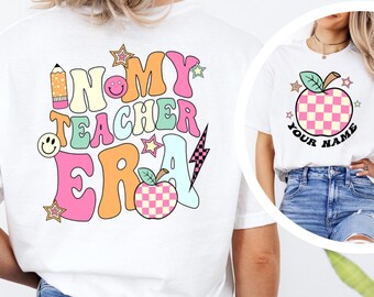 Custom In My Teacher Era Shirt, Homeroom Teacher Gift Shirt, Back To School Shirt, First Day Of School Shirt, 351745