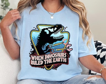 When Dinosaurs Ruled The Earth Shirt, Universal Islands of Adventure Shirt, Jurassic Dinosaur Shirt, Universal Studios Shirt 353480