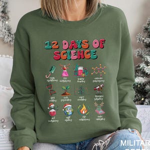 12 Days of Science Christmas Sweatshirt, Gift for Science Teachers, Chemistry Science Teacher Hoodie, Christmas School Crewneck 353750