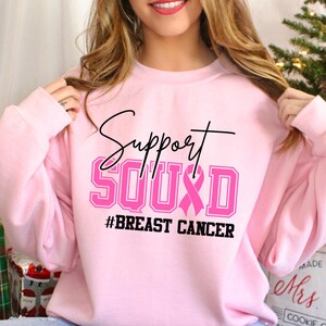 Breast Cancer Support Squad Sweatshirt, Cancer Awareness Sweatshirt, Breast Cancer Hoodie, Cancer Fighter Support Team Crewneck 353570