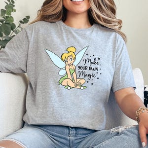 Disney Tinkerbell Shirt, Disney Princess Tinkerbell Shirt, Make Your Own Magic Shirt, Family Disney Trip Shirt, Magic Kingdom Shirt 352504