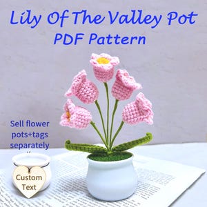 Lily Of The Valley Pot Crochet Pattern,Flower Pot Crochet Pattern,Crochet Home Decor,Digital PDF Pattern,Gift for Her with Custom Tags
