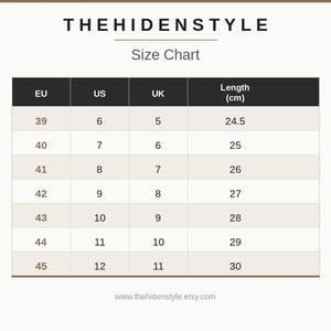 May include: A size chart titled THEHIDENSTYLE with columns for EU, US, and UK sizes alongside a length column in cm. The table lists EU sizes 39 through 45, corresponding US sizes 6 through 12, UK sizes 5 through 11, and lengths from 24.5 to 30 cm.