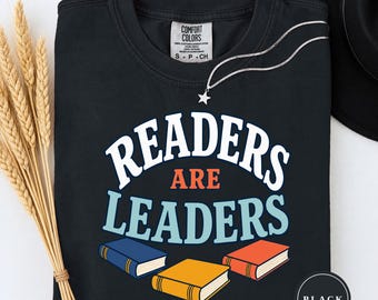 Readers Are Leaders Shirt, Reading Teacher Tee with Colorful Book Graphic, Fun Literacy Gift for Teachers & Book Lovers