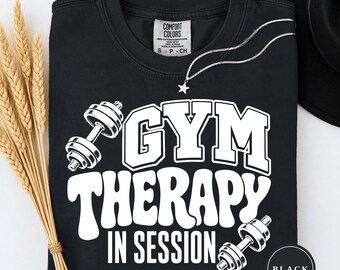 Gym Therapy In Session Shirt, Funny Workout Tee for Gym Lovers, Sarcastic Mental Health Humor T-Shirt for Fitness Fans
