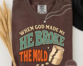 When God Made Me He Broke The Mold Shirt, Funny Christian Tee, Sassy Faith Gift Shirt, Christian Woman Humor Tee, Retro Bible Faith Shirt