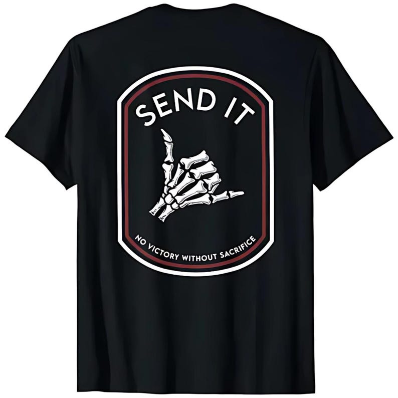 Short Sleeve Send It No Victory Without Sacrifice (on back) T-Shirt for Men Women image 1