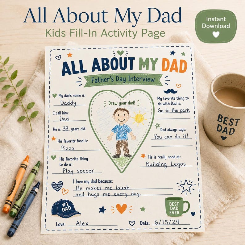 A Father's Day activity sheet titled "All About My Dad." The page features prompts for children to complete about their fathers, alongside a drawing area and a "Best Dad Ever" mug.