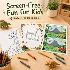 May include: A collection of dinosaur-themed activity sheets, including a coloring page, a maze, and a spot-the-difference game. The image also shows crayons, pencils, and dinosaur figurines. Text on the image reads "Screen-Free Fun for Kids" and "Perfect for quiet time."