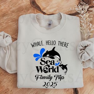Sea World Family Trip 2025 SVG: Whale Hello There (Digital Download)