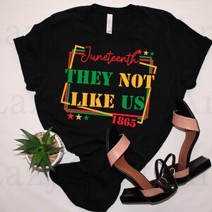 Juneteenth They Not Like Us 1865 Svg, Juneteenth Svg, Juneteenth 1865 Svg, Black History Svg, African American Svg, Independence Day Svg