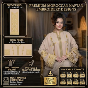 Puede incluir: Una mujer con un caftán marroquí beige con bordados dorados. La imagen incluye diagramas de paneles de mangas y cuerpo, junto con texto que indica diseños de bordado digital, compatibles con varios formatos de máquina. El texto dice "Premium Moroccan Kaftan Embroidery Designs."
