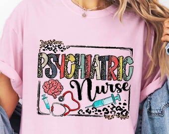 Psychiatric Nurse Shirt Psych Nurse Sweatshirt, Mental Health Nurse Sweatshirt, Psych Nurse Student Shirt, Nurse Gift, Nurse Appreciation
