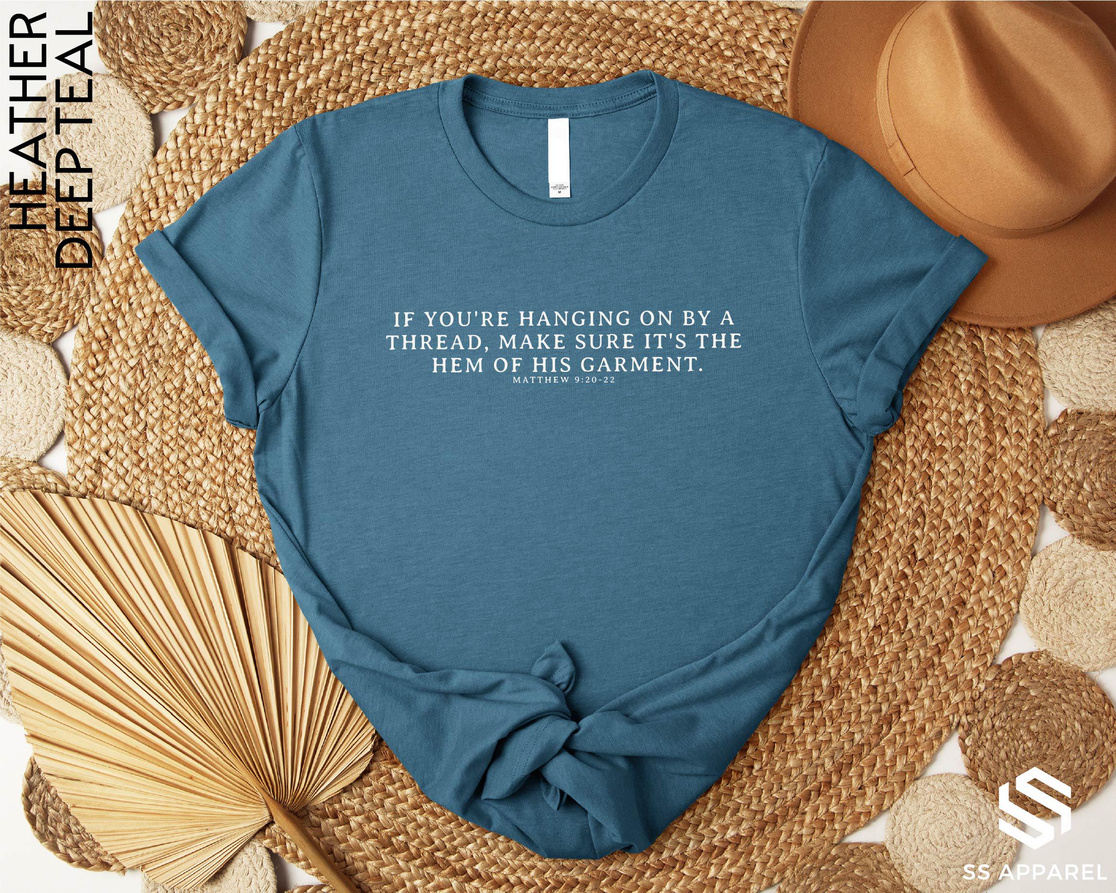 If You're Hanging On By A Thread Make Sure It's the hem of His Garment Sweatshirt, Bible Verse Shirt, Faith Shirt, Religious Women Hoodie
